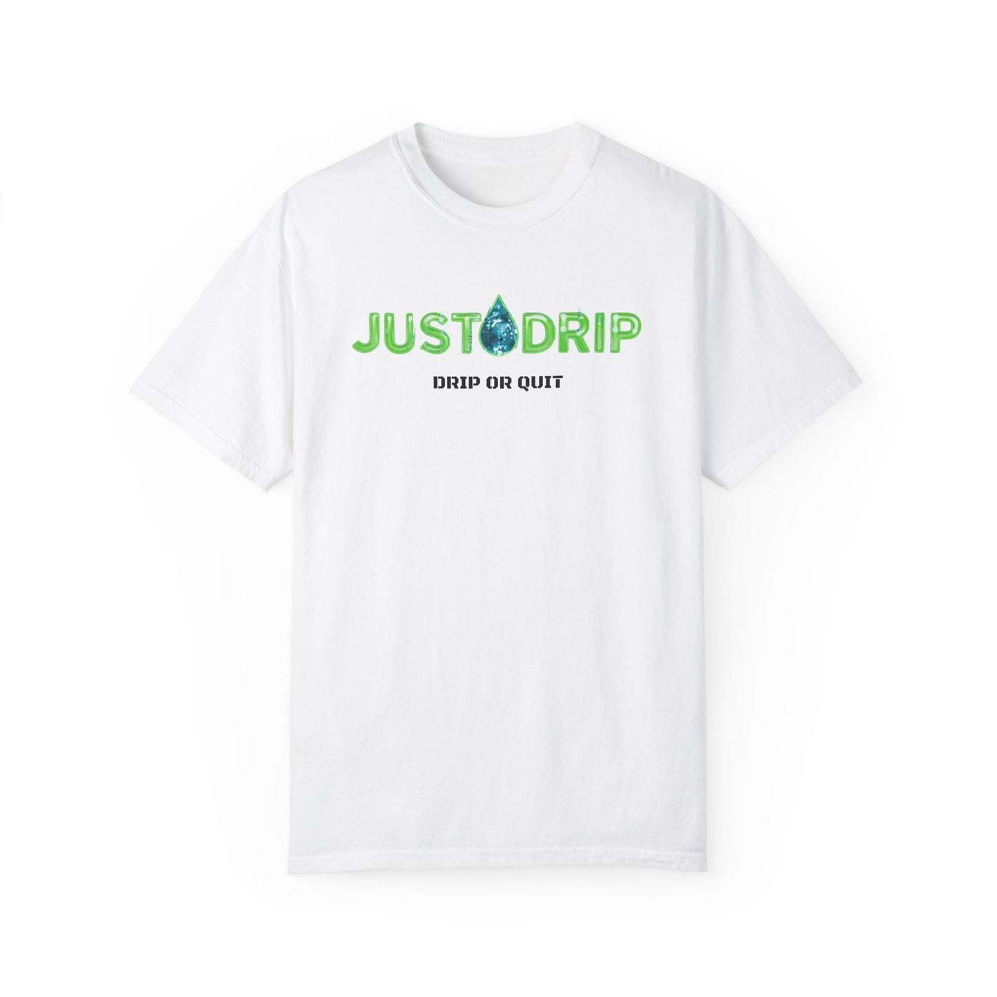 JUST DRIP Male/Female Garment-Dyed T-shirt
