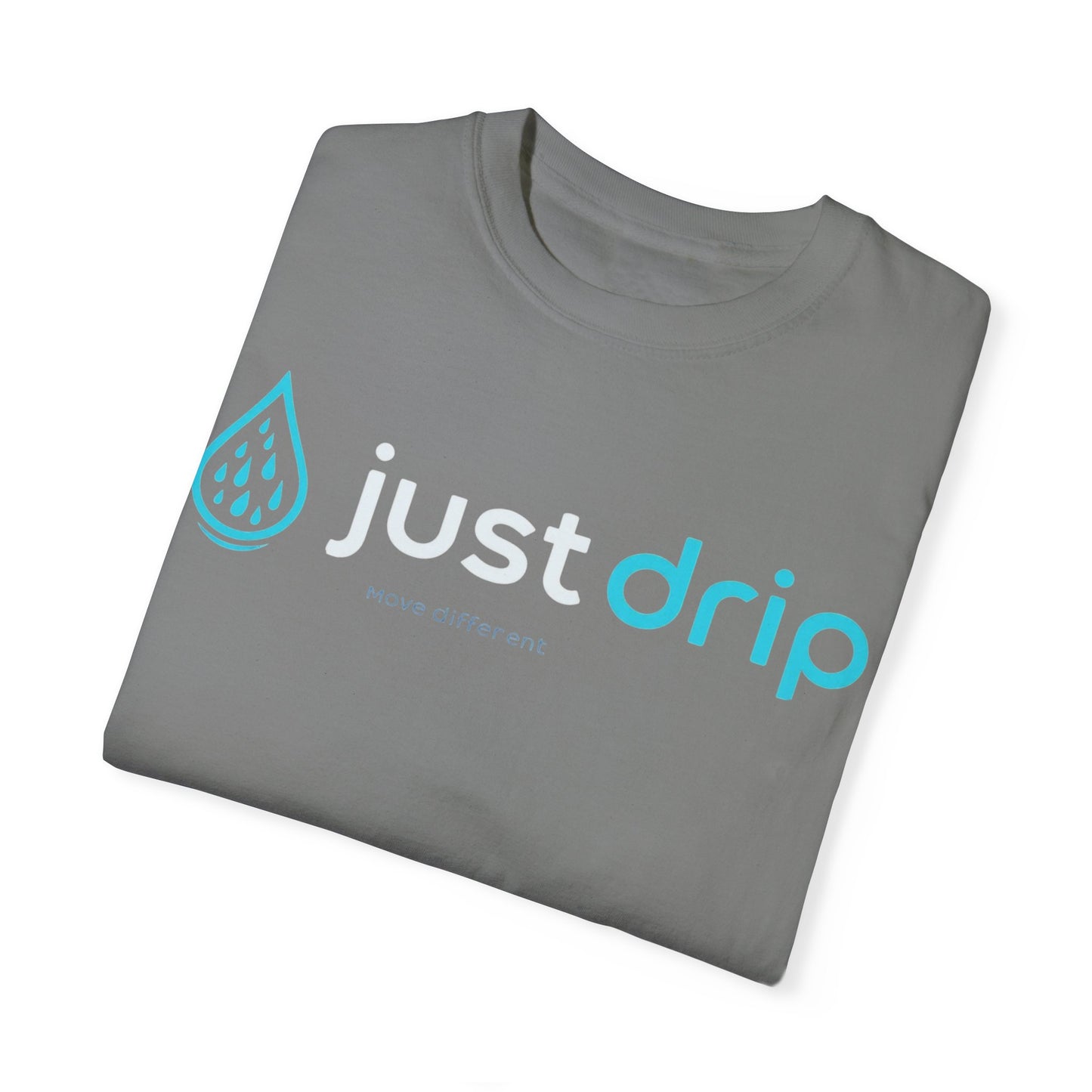 JUST DRIP Male/Female Garment-Dyed T-shirt