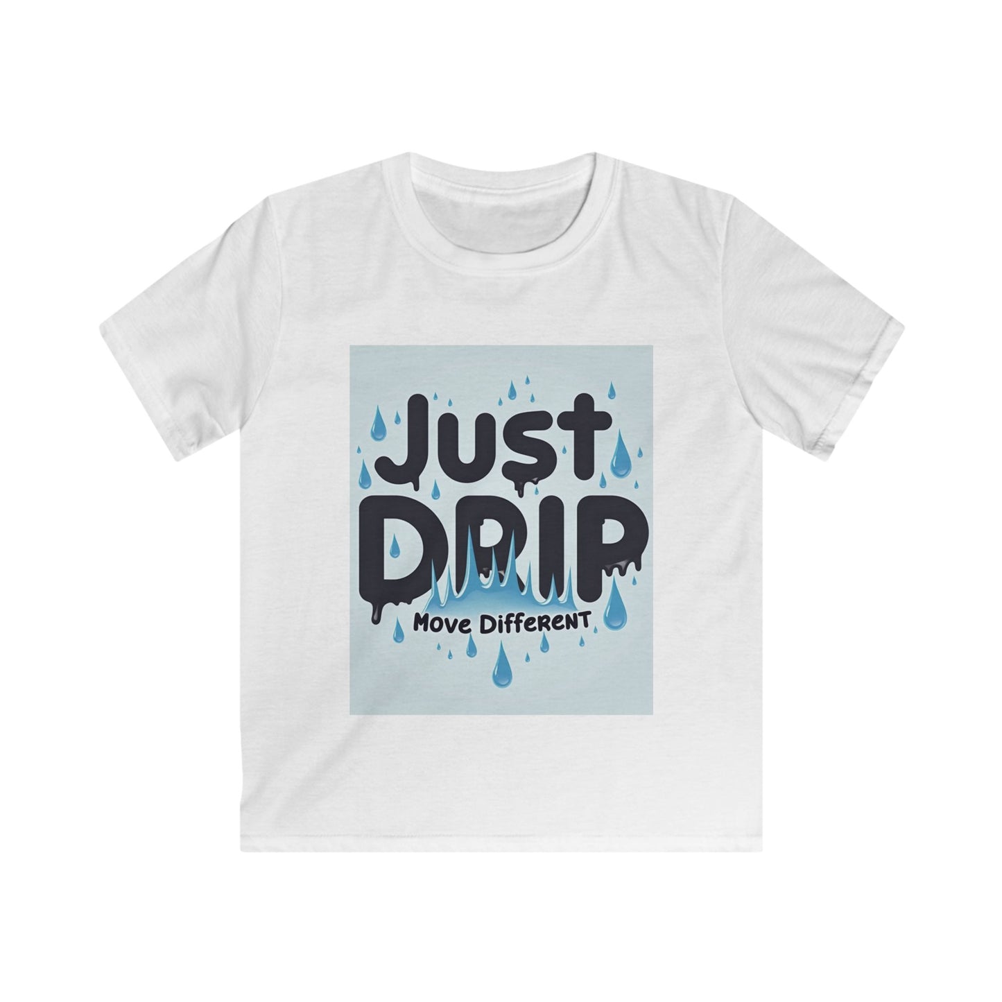Kids Softstyle Tee - "Just Drip" Move Different Graphic T-Shirt