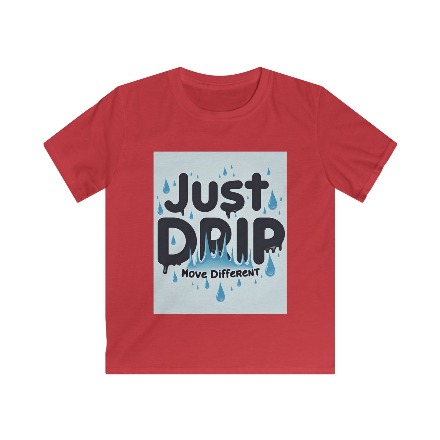 Kids Softstyle Tee - "Just Drip" Move Different Graphic T-Shirt