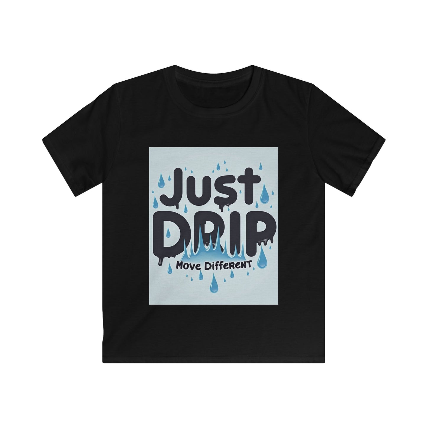 Kids Softstyle Tee - "Just Drip" Move Different Graphic T-Shirt