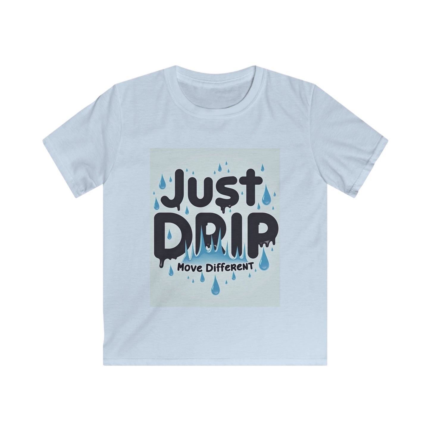 Kids Softstyle Tee - "Just Drip" Move Different Graphic T-Shirt