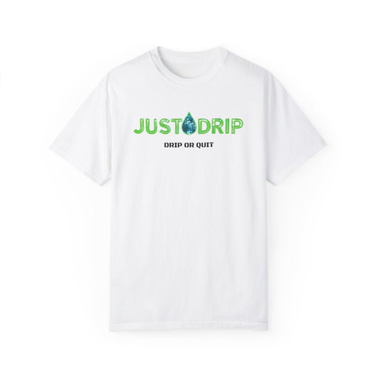 JUST DRIP Male/Female Garment-Dyed T-shirt