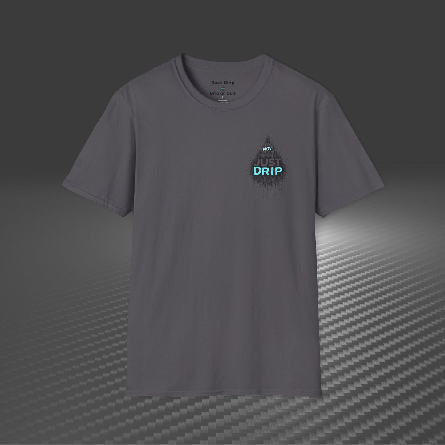 Just Drip Unisex Softstyle T-Shirt - Motivational Graphic Tee