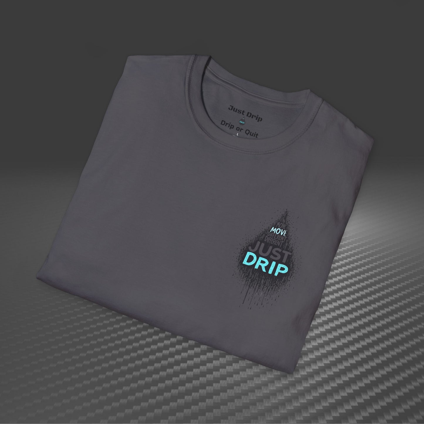 Just Drip Unisex Softstyle T-Shirt - Motivational Graphic Tee