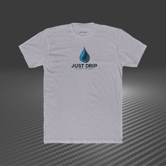 Just Drip by - 100% combed, ring-spun cotton, ensuring comfort
