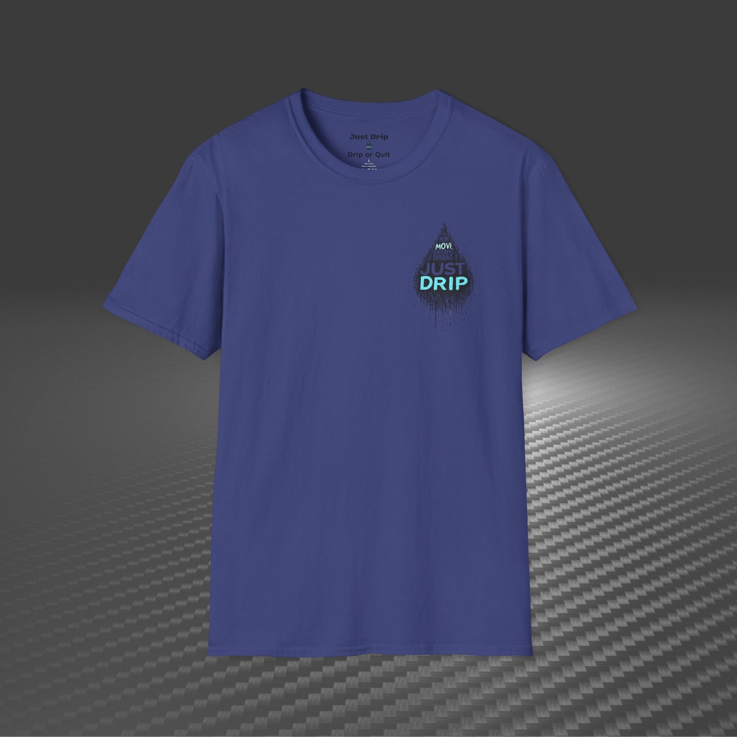 Just Drip Unisex Softstyle T-Shirt - Motivational Graphic Tee