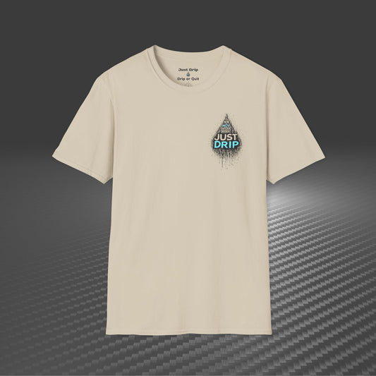 Just Drip Unisex Softstyle T-Shirt - Motivational Graphic Tee