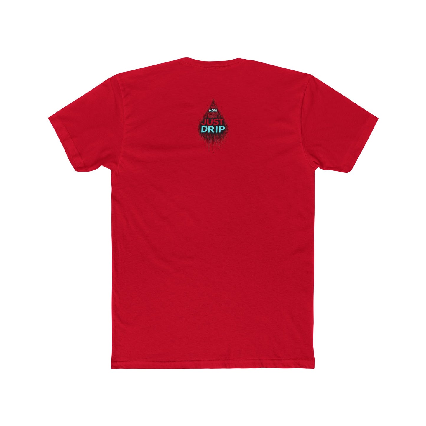 "Just Drip" MIX, Unisex Cotton Crew Tee - Casual & Stylish Graphic T-Shirt