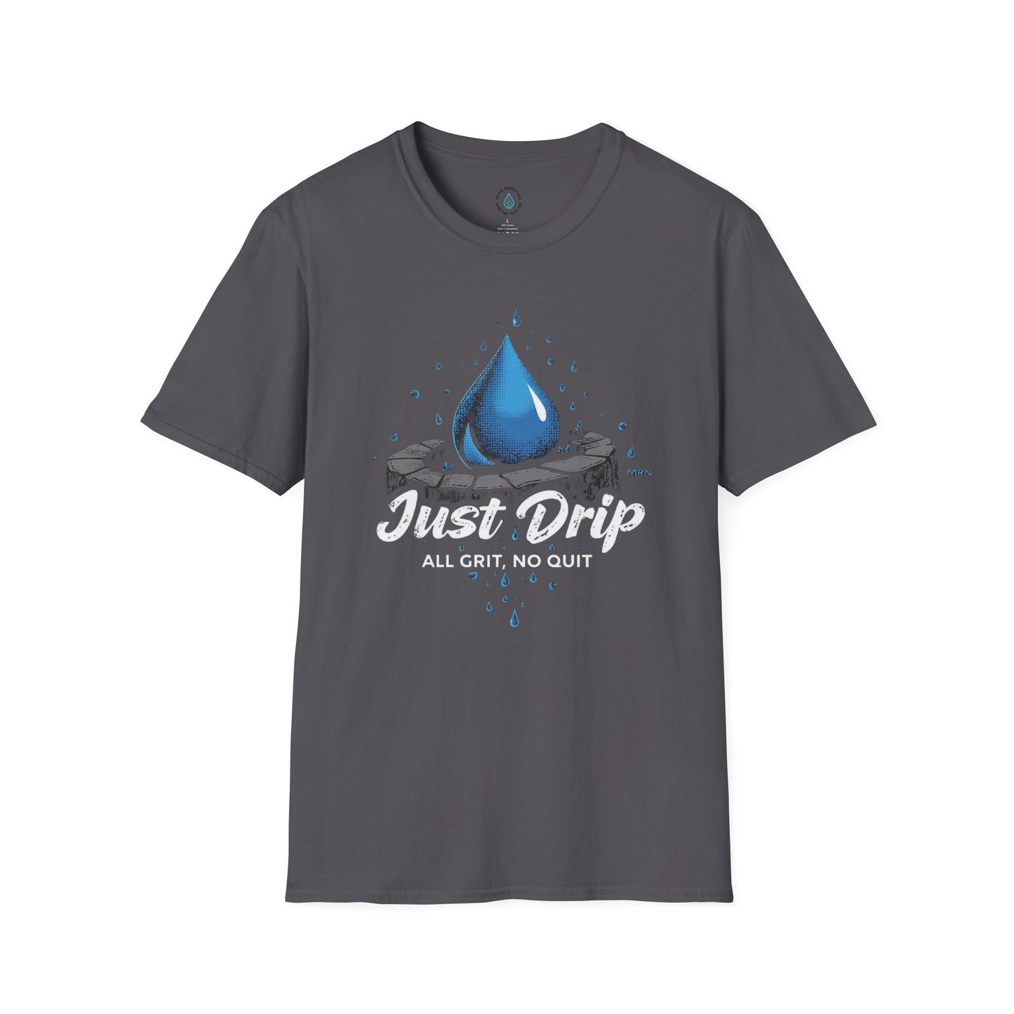 Just Drip 'All Grit, No Quit' T-Shirt