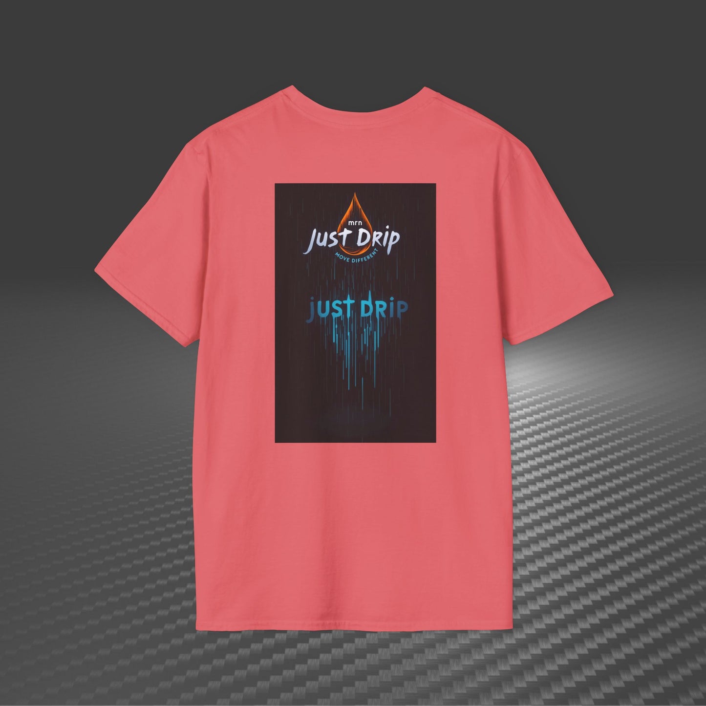 Just Drip Unisex Softstyle T-Shirt - Motivational Graphic Tee