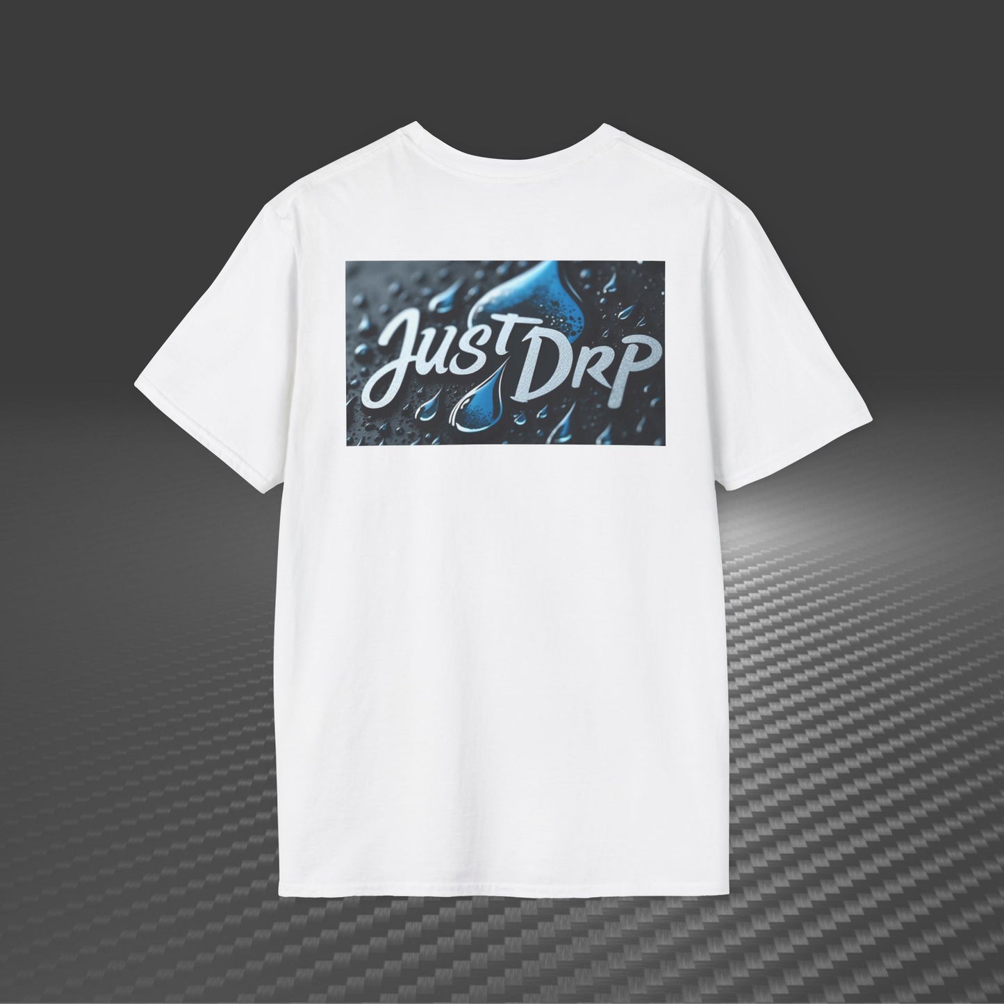 Just Drip Unisex Softstyle T-Shirt - Motivational Graphic Tee