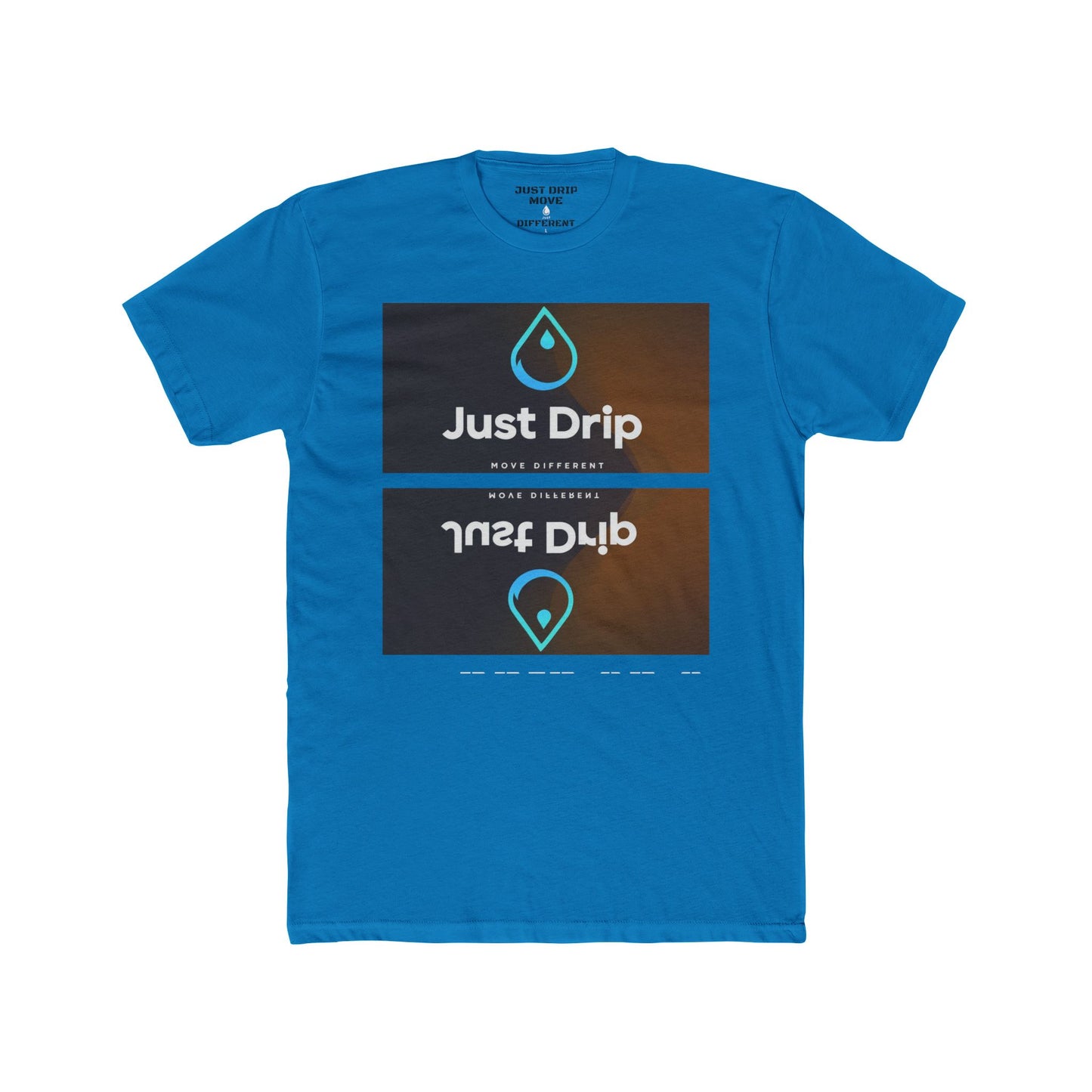 "Just Drip" MIX, Unisex Cotton Crew Tee - Casual & Stylish Graphic T-Shirt
