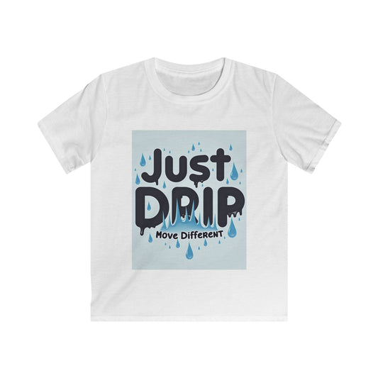 Kids Softstyle Tee - "Just Drip" Move Different Graphic T-Shirt